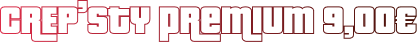 Crep'sty Premium 9,00€